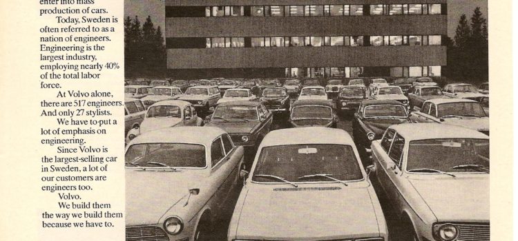 1972 Volvo 140 Ad: In a Nation of Engineers, Bad Cars Don’t Sell. 1972 Volvo 140 Ad: In a Nation of Engineers, Bad Cars Don’t Sell.